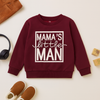 Mamas Little Man Sweatshirt